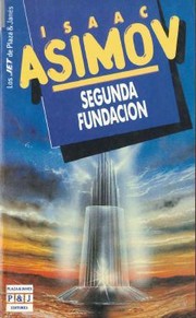 Isaac Asimov: La Segunda Fundacion (Spanish language, 1990, Plaza & Janes S.A.,Spain)