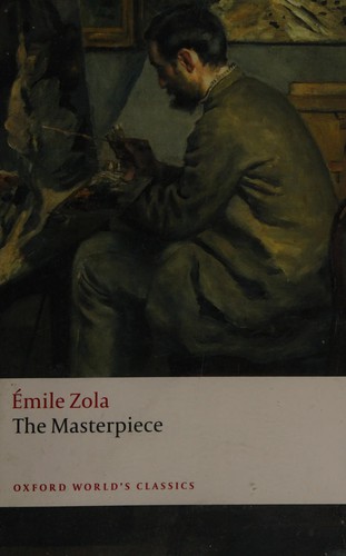 Émile Zola: The masterpiece (2008, Oxford University Press)