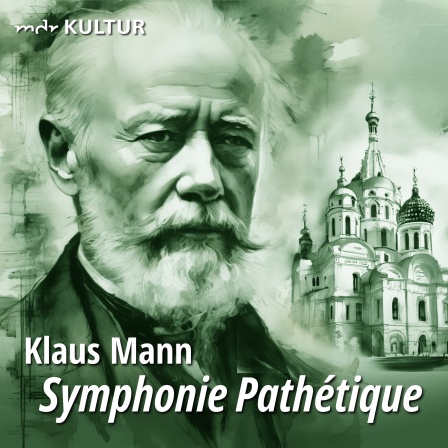 Klaus Mann: Symphonie Pathétique (AudiobookFormat, German language, 2024)