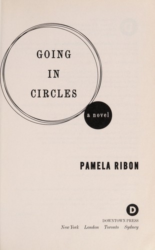 Pamela Ribon: Going in circles (2010, Downtown Press)