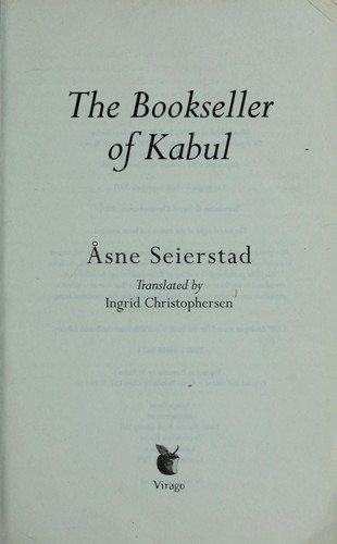 Åsne Seierstad: The bookseller of Kabul (2004, Virago)