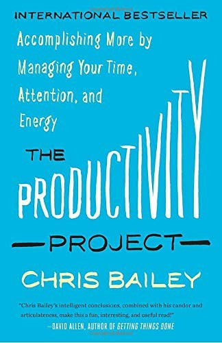 Chris Bailey: The Productivity Project (Paperback, 2017, Vintage Canada)