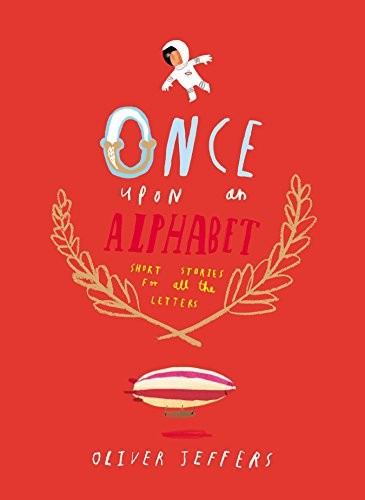 Oliver Jeffers: Once Upon an Alphabet (Hardcover, 2014, Philomel Books)
