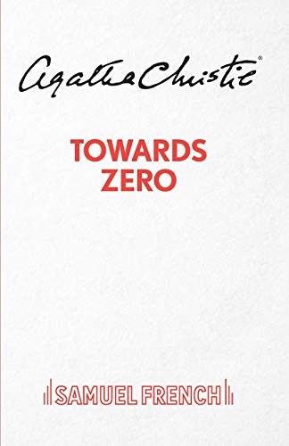 Agatha Christie: Towards Zero (Paperback, 2018, Samuel French Ltd)