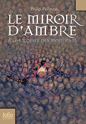 Philip Pullman: Le miroir d'ambre (French language, 2007)