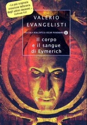 Valerio Evangelisti: Il Corpo e il sangue di Eymerich (Paperback, Mondadori)