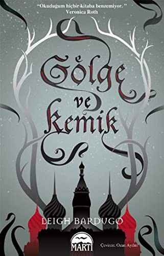 Leigh Bardugo: Golge ve Kemik (Paperback, Turkish language, 2013, Marti Yayincilik)
