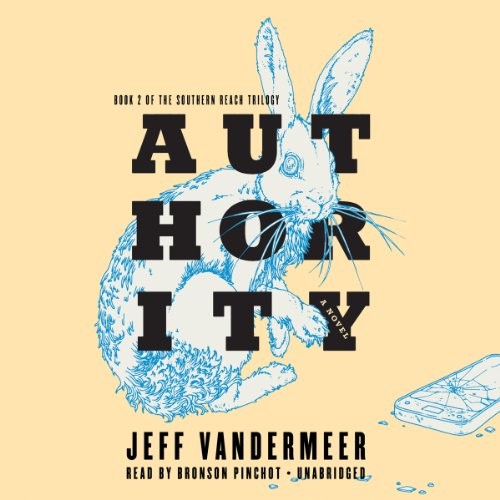 Jeff VanderMeer: Authority (AudiobookFormat, 2014, Blackstone Audiobooks, Blackstone Audio)