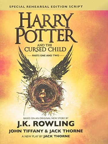 J. K. Rowling, Jack Thorne, Jack Thorne: Harry Potter And The Cursed Child, Parts I And II (Special Rehearsal Edition): The Official Script Book Of The West End Production (Turtleback School ... Binding Edition) (Harry Potter (Hardcover)) (2016, Turtleback Books)