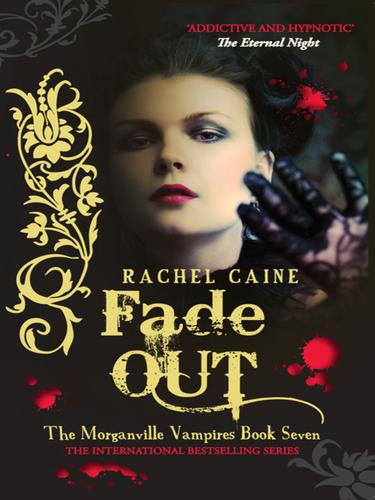 Rachel Caine: Fade Out (EBook, 2010, Allison & Busby Ltd)