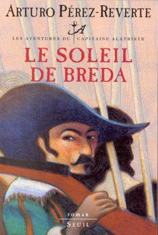 Arturo Pérez-Reverte: Le soleil de Breda (Paperback, French language, 1999, Seuil)