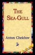 Anton Chekhov: The Sea-gull (2006, 1st World Library)