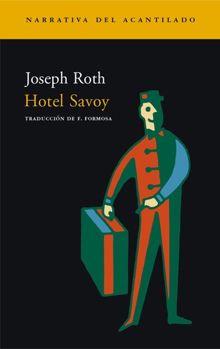 Joseph Roth: Hotel Savoy (Spanish language, 2010, Acantilado)