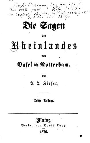 F. J. Kiefer: Die Sagen des Rheinlandes von Basel bis Rotterdam (1870, D. Kapp)