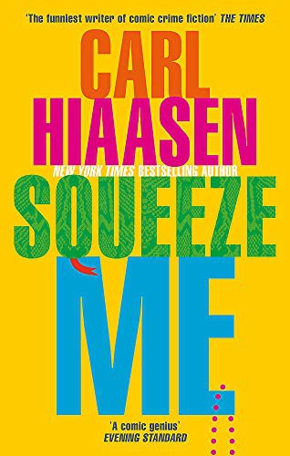 Carl Hiaasen: Squeeze Me (Paperback, 2021, Sphere)