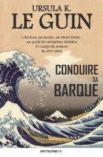Ursula K. Le Guin: Conduire sa barque (French language, 2019)