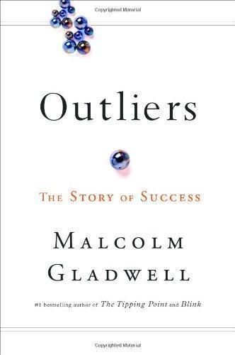 Malcolm Gladwell: Outliers: The Story of Success (2008)