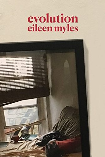 Eileen Myles: Evolution (2018, Grove/Atlantic, Incorporated)