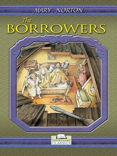 Mary Norton: The Borrowers (2005, Thorndike Press)