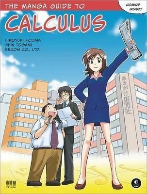 Hiroyuki Kojima, Shin Togami, Co Ltd Becom: The Manga Guide to Calculus (2009, No Starch Press)
