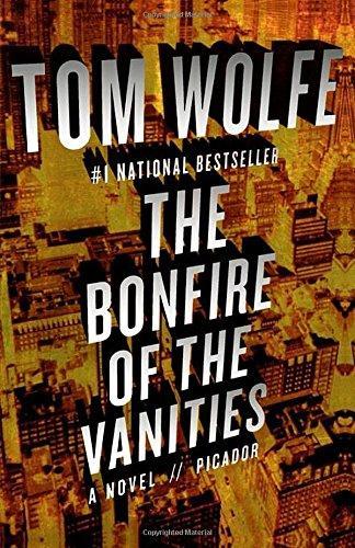 Tom Wolfe: The Bonfire of the Vanities (1988)