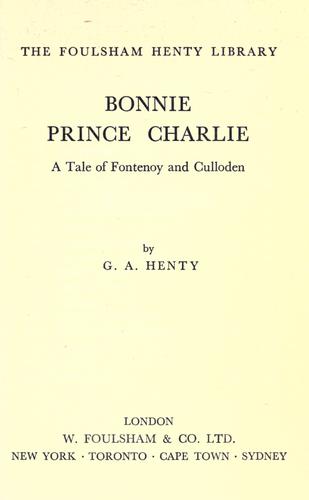 G. A. Henty: Bonnie Prince Charlie (1900, W. Foulsham & Co.)