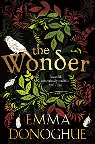Emma Donoghue: The Wonder [Paperback] [May 18, 2017] Emma Donoghue (Paperback, 2017, PAN MACMILLAN U.K, PAN)