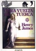 Henry James: Otra vuelta de tuerca (Hardcover, Spanish language, 1982, Anaya)