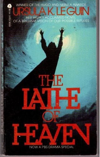 Ursula K. Le Guin: Lathe of Heaven (1973, Avon Books)