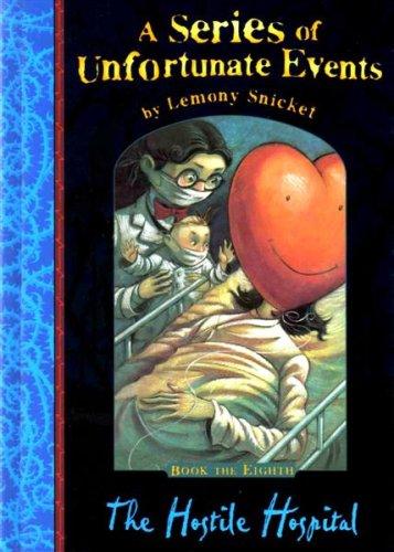 Lemony Snicket: The Hostile Hospital (Hardcover, 2003, Egmont Books Ltd)