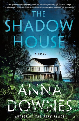 Anna Downes: Shadow House (2022, St. Martin's Press)