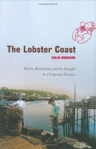 Colin Woodard: The Lobster Coast (2004)
