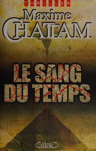 Maxime Chattam: Le sang du temps (French language, 2005, Michel Lafon)
