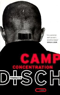Thomas M. Disch: Camp Concentration (1999)
