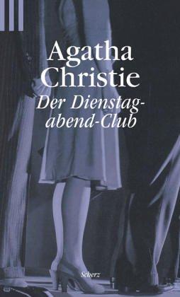 Agatha Christie: Der Dienstagabend- Club. (Paperback, German language, 1999, Scherz)