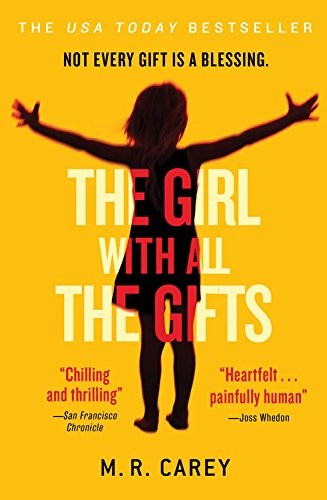 M. R. Carey: The Girl With All the Gifts (2015, Orbit)