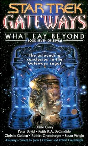 Diane Carey, Christie Golden, Robert Greenberger, Peter David, Keith R. A. DeCandido, Peter David: What lay beyond. (Paperback, 2002, Pocket Books)