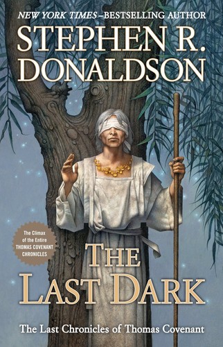 Stephen R. Donaldson: The Last Dark (Hardcover, 2013, Putnam)