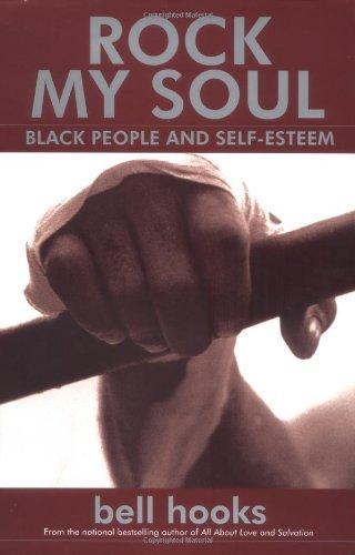 bell hooks: Rock My Soul: Black People and Self-Esteem (2002)