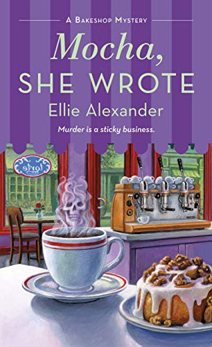 Ellie Alexander: Mocha, She Wrote (Paperback, 2021, St. Martin's Paperbacks)