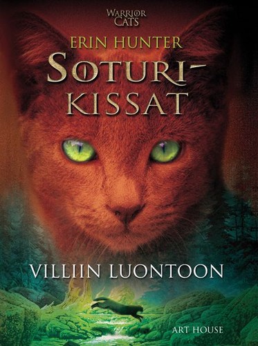 Erin Hunter: Villiin luontoon (Hardcover, Finnish language, 2003, Art House)