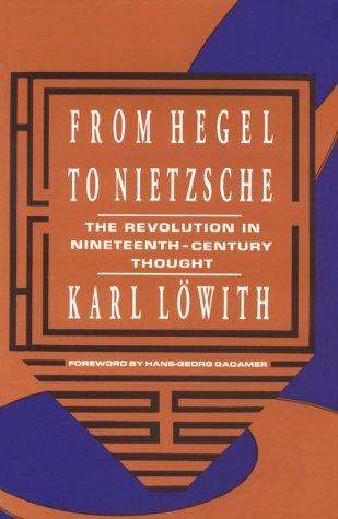 Karl Löwith: From Hegel to Nietzsche (Paperback, 1964, Columbia University Press)
