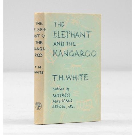 T. H. White: The Elephant and the Kangaroo (1947, G. P. Putnam's Sons)