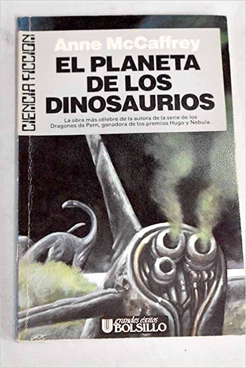 Anne McCaffrey: El planeta de los dinosaurios (Paperback, español language, 1985, Ultramar)