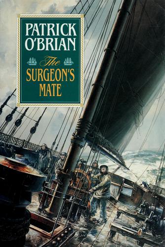 Patrick O'Brian: The Surgeon's Mate (Aubrey/Maturin Novels) (1994, W. W. Norton & Company)