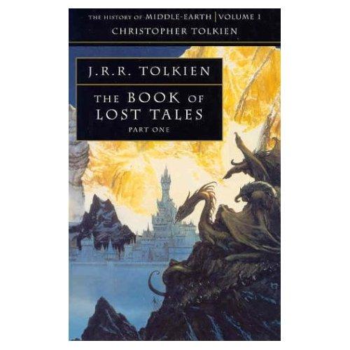 Christopher Tolkien, J.R.R. Tolkien: The Book of Lost Tales: Part I (The History of Middle-Earth: Volume I) (Paperback, 1991, HarperCollins Publishers Ltd.)