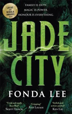 Fonda Lee: Jade City (2018, Little, Brown Book Group Limited)