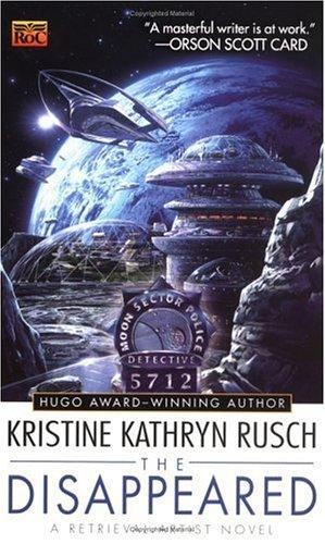Kristine Kathryn Rusch: The disappeared (2002, ROC)