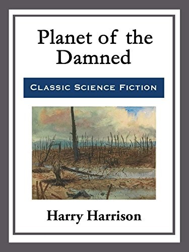 Harry Harrison: Planet of the Damned (2015, Start Publishing LLC)