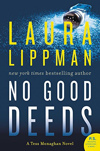 Laura Lippman: No Good Deeds (Paperback, 2016, William Morrow & Company, William Morrow Paperbacks)